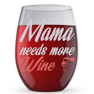 5 for $25 NWT Mama needs More Wine Stemless Glass